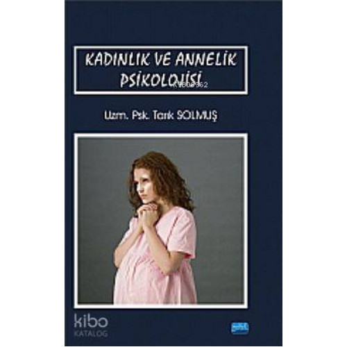 Kadınlık Ve Annelik Psikolojisi