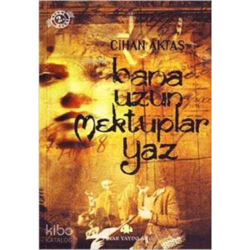 Bana Uzun Mektuplar Yaz