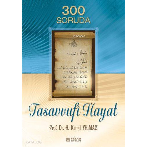 300 Soruda Tasavvufi Hayat