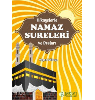 Hikayelerle Namaz Sureleri ve Duaları