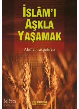 İslam'ı Aşkla Yaşamak