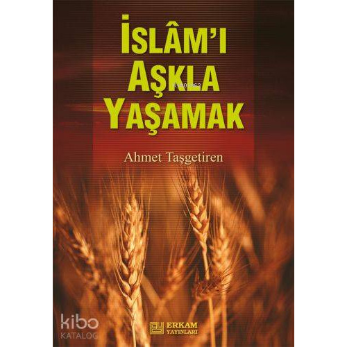 İslam'ı Aşkla Yaşamak