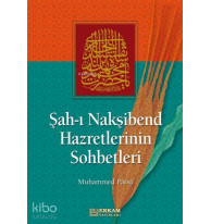 Şahı Nakşibend Hazretlerinin Sohbetleri
