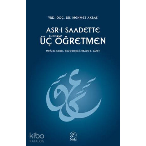 Asr-ı Saadette Üç Öğretmen