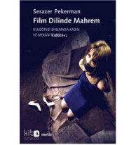 Film Dilinde Mahrem; Ulusötesi Sinemada Kadın ve Mekan Temsili