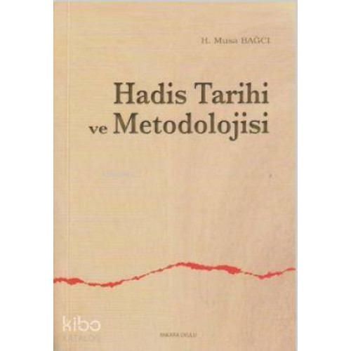 Hadis Tarihi ve Metodolojisi