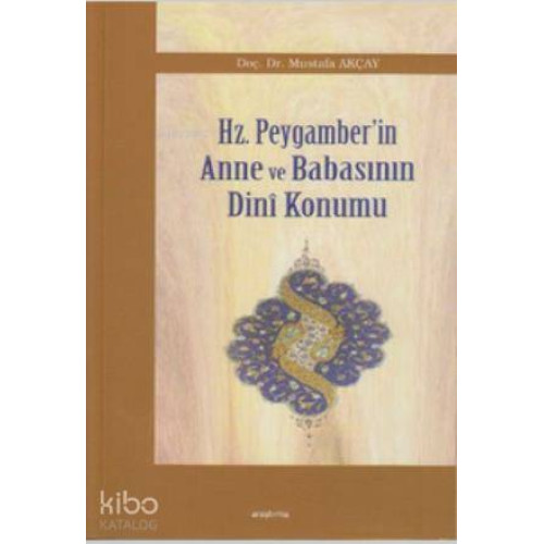 Hz. Peygamber'in Anne ve Babasının Dini Konumu