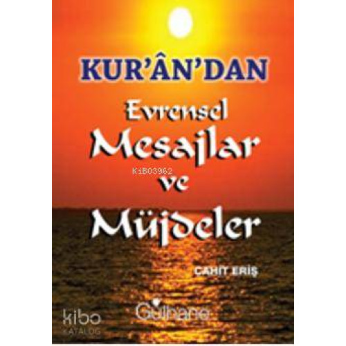 Kurandan Evrensel  Mesajlar ve Müjdeler