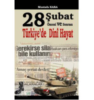 28 Şubat Öncesi ve Sonrası Türkiye'de Dini Hayat