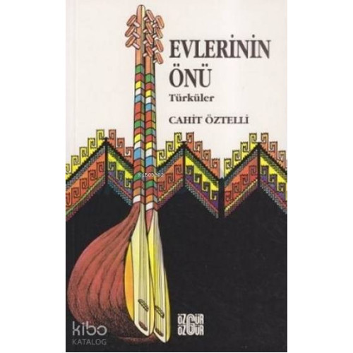 Evlerinin Önü; Türküler