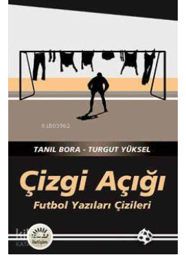 Çizgi Açığı; Futbol Yazıları Çizileri