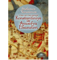 Türk Metinlerinde Konstantiniye ve Ayasofya Efsaneleri