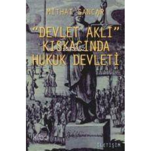 Devlet Aklı Kıskacında Hukuk Devleti