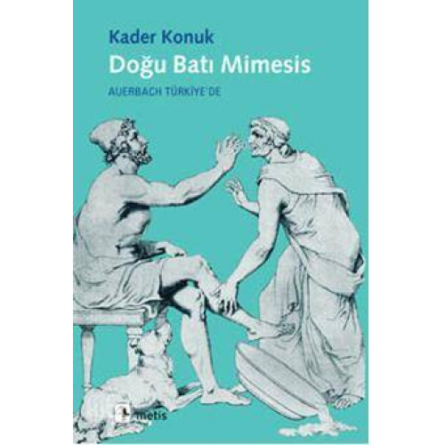 Doğu Batı Mimesis; Auerbach Türkiye'de