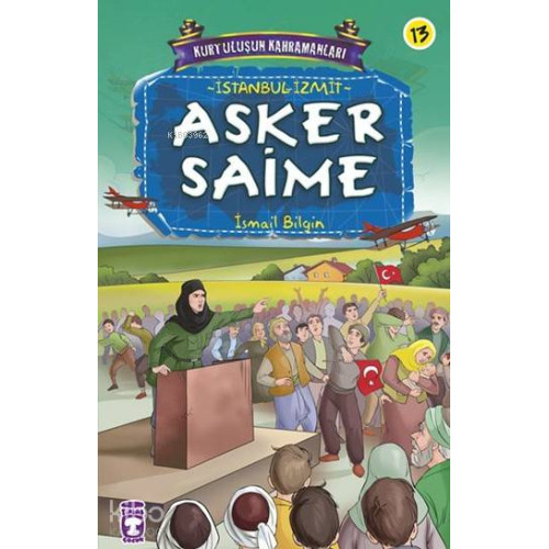 Asker Saime; Kurtuluşun Kahramanları - 2, 9+ Yaş