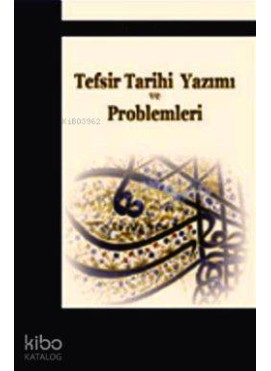 Tefsir Tarihi Yazımı ve Problemleri