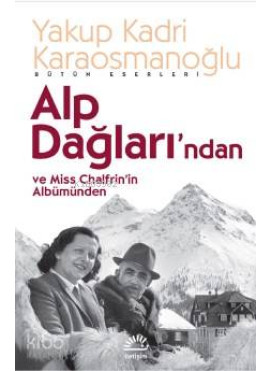 Alp Dağları'ndan ve Miss Chalfrin'in Albümünden