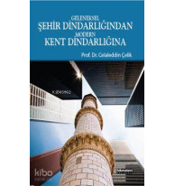 Geleneksel Şehir Dindarlığından Modern Kent Dindarlığına