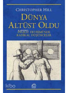 Dünya Altüst Oldu; İngiliz Devriminde Radikal Düşünceler