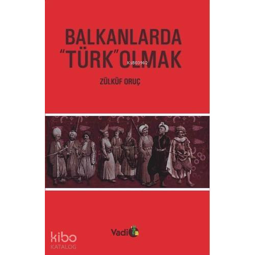 Balkanlarda Türk Olmak