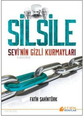 Silsile; Sevi'nin Gizli Kurmayları