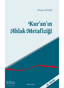 Kur'an'ın Ahlak Metafiziği