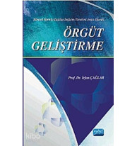 Örgüt Geliştirme; Küresel Normlu Çağdaş Değişim Yönetimi Aracı Olarak