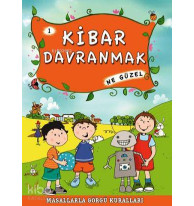 Kibar Davranmak Ne Güzel