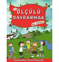 Ölçülü Davranmak Ne Güzel