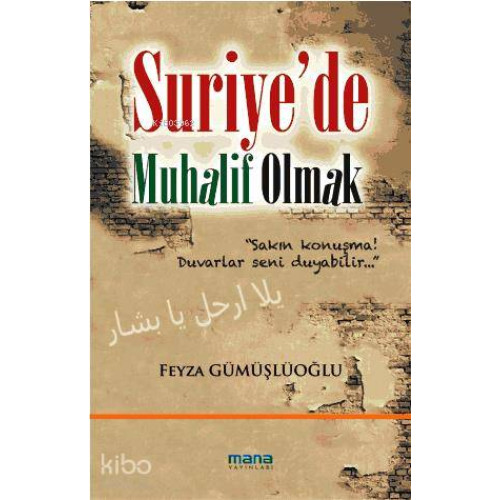 Suriyede Muhalif Olmak