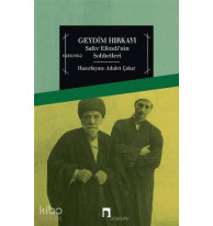 Geydim Hırkayı; Safer Efendi'nin Sohbetleri
