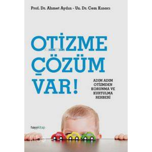 Otizme Çözüm Var!; Adım Adım Korunma ve Kurtulma Rehberi