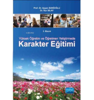 Yüksek Öğretim ve Öğretmen Yetiştirmede Karakter Eğitimi