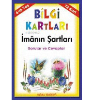 Bilgi Kartları 2 (6-15 Yaş); İmânın Şartları Sorular ve Cevaplar