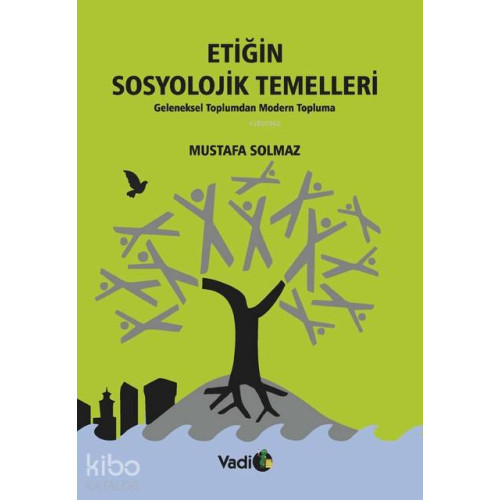 Etiğin Sosyolojik Temelleri; Geleneksel Toplumdan Modern Topluma