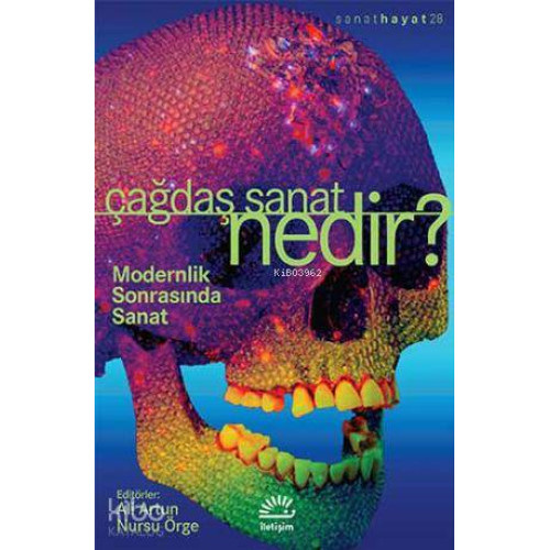 Çağdaş Sanat Nedir?; Modernlik Sonrasında Sanat