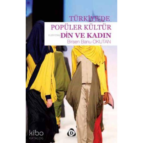 Türkiye'de Popüler Kültür Din ve Kadın