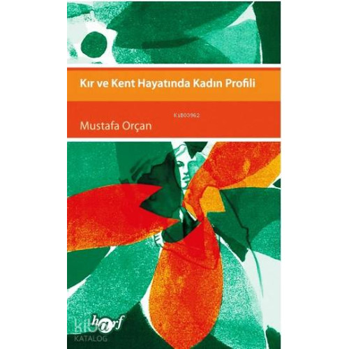 Kır ve Kent Hayatında Kadın Profili