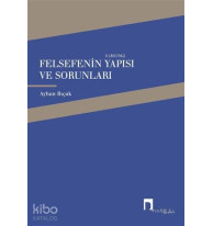 Felsefenin Yapısı ve Sorunları