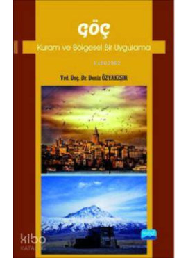 Göç; Kuram ve Bölgesel Bir Uygulama