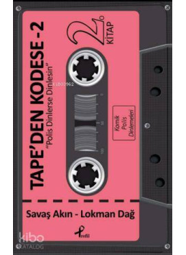 Tape'den Kodese 2; Polis Dinlerse Dinlesin