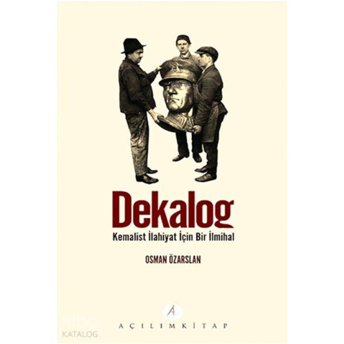 Dekalog; Kemalist İlahiyat İçin Bir İlmihal