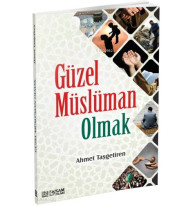 Güzel Müslüman Olmak