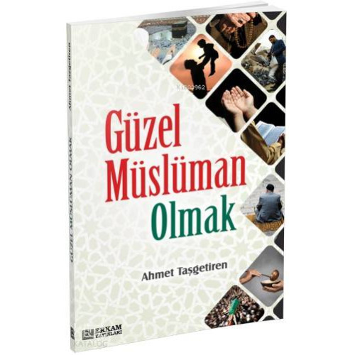 Güzel Müslüman Olmak