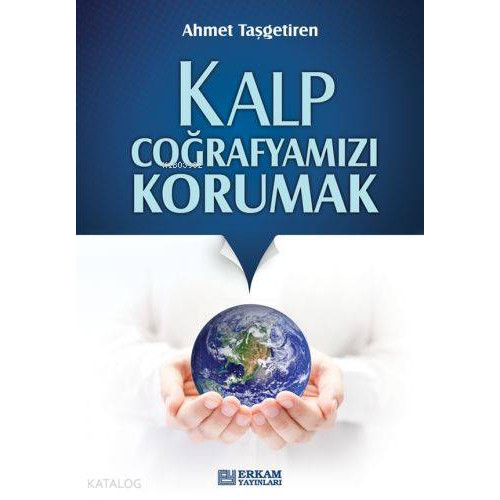 Kalp Coğrafyamızı Korumak