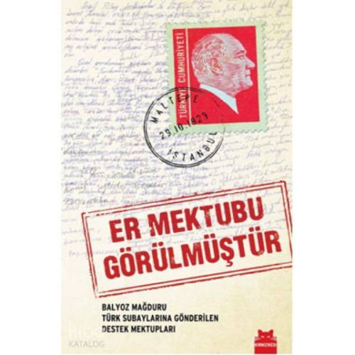 Er Mektubu Görülmüştür; Balyoz Mağduru Türk Subaylarına Gönderilen Destek Mektupları