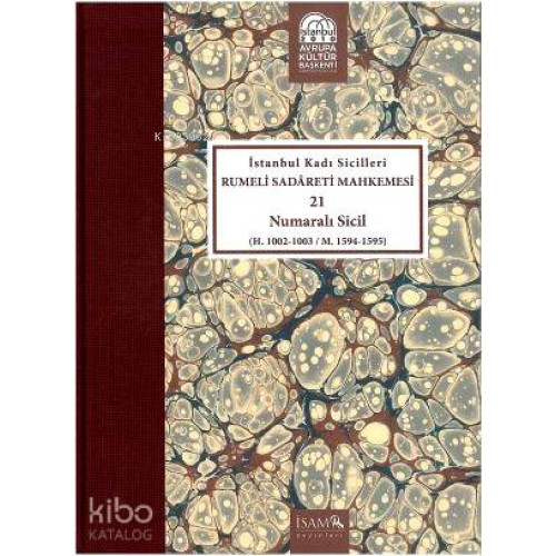 İstanbul Kadı Sicilleri 21 Numaralı Sicil; H.1002- 1003/ M.1594- 1595