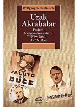 Uzak Akrabalar; Faşizm, Nasyonalsosyalizm, New Deal, 1933-1939