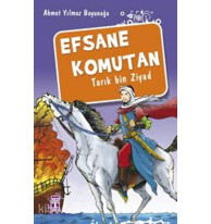 Efsane Komutan Tarık Bin Ziyad