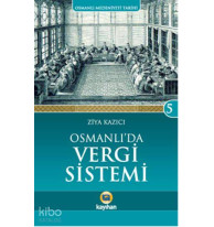 Osmanlı'da Vergi Sistemi; Osmanlı Medeniyeti Tarihi 5